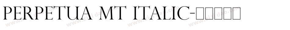 Perpetua MT Italic字体转换